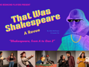 That Was Shakespeare: A Revue  | August 8, 2026 10:00 pm