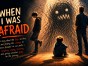 When I Was Afraid | August 7, 2026 5:30 pm